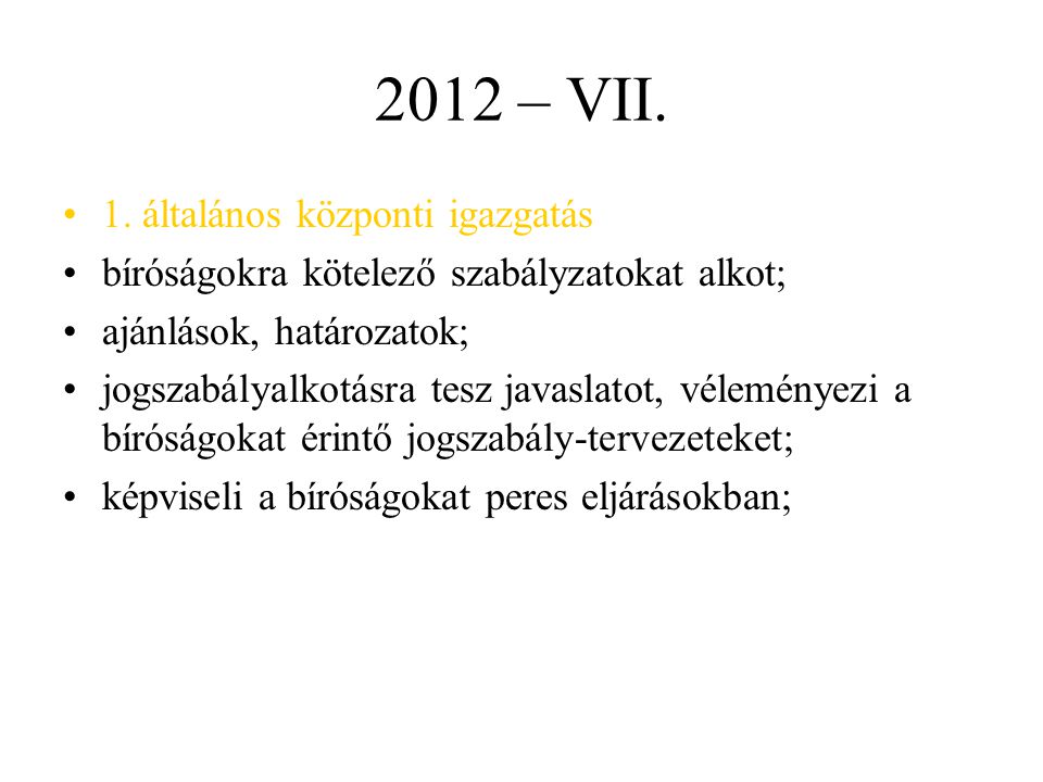 2012 – VII. 1. általános központi igazgatás