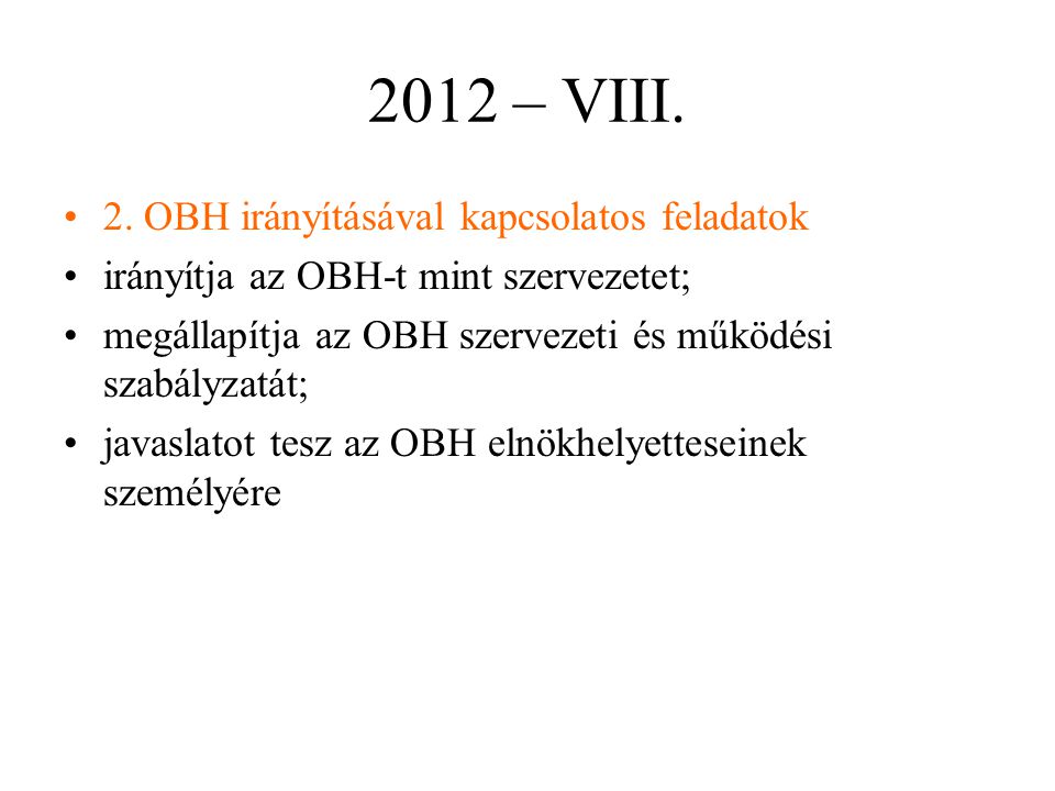 2012 – VIII. 2. OBH irányításával kapcsolatos feladatok