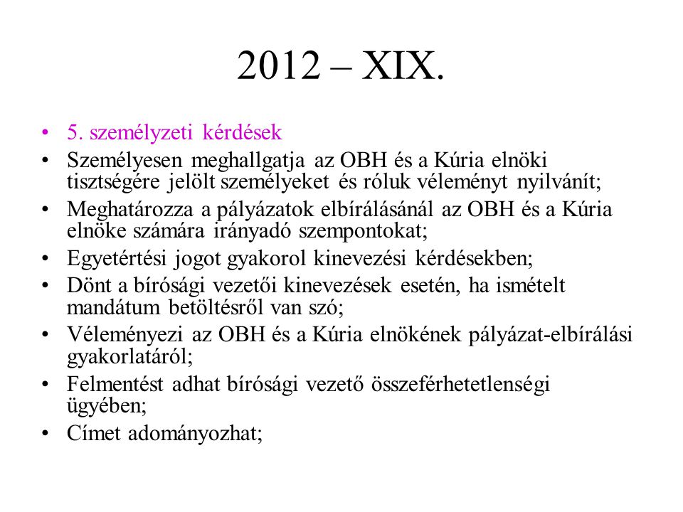 2012 – XIX. 5. személyzeti kérdések