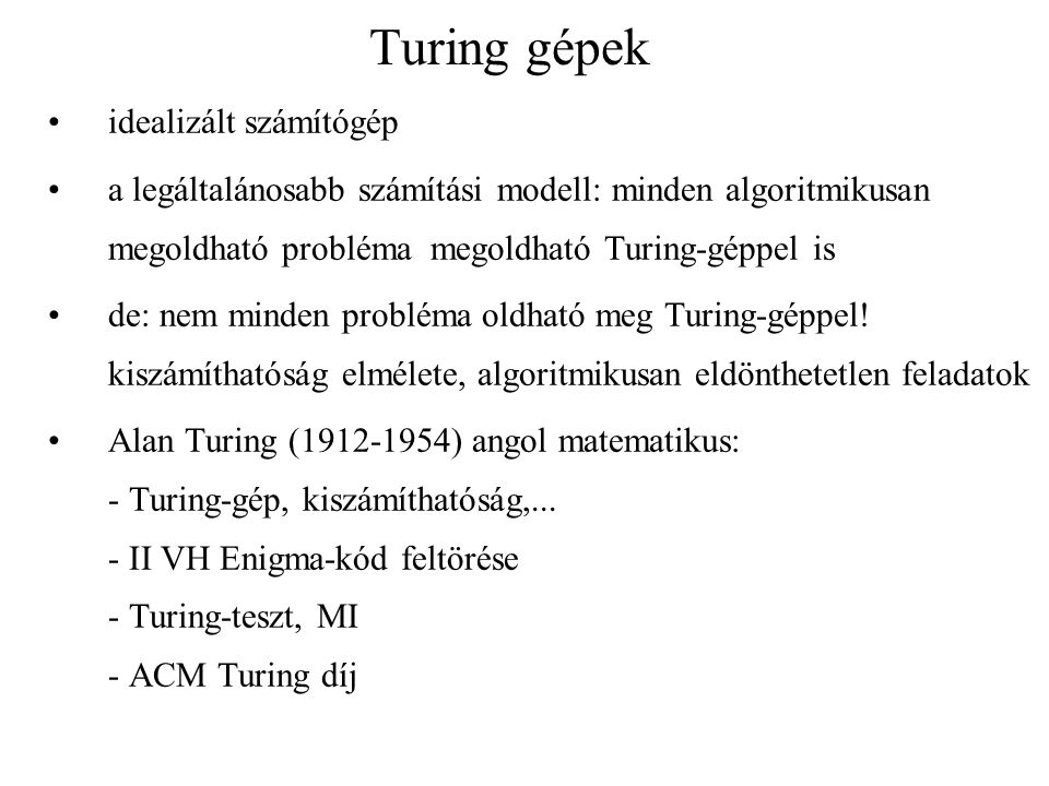 Turing gépek idealizált számítógép