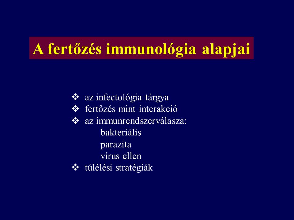 A fertőzés immunológia alapjai