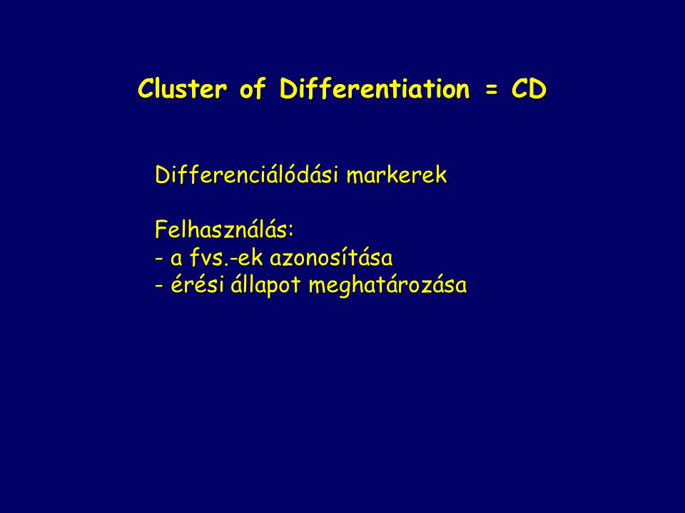 Cluster of Differentiation = CD