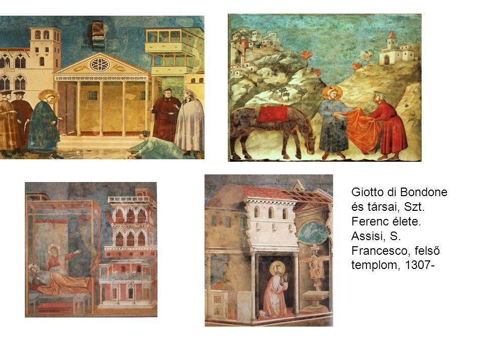 Giotto di Bondone és társai, Szt. Ferenc élete. Assisi, S