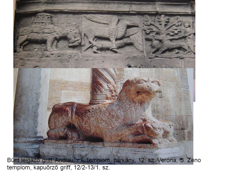 Bűnt leigázó griff. Andlau, r. k. templom, párkány, 12. sz. Verona, S