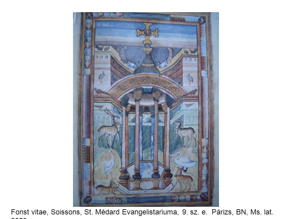 Fonst vitae, Soissons, St. Médard Evangelistariuma, 9. sz. e