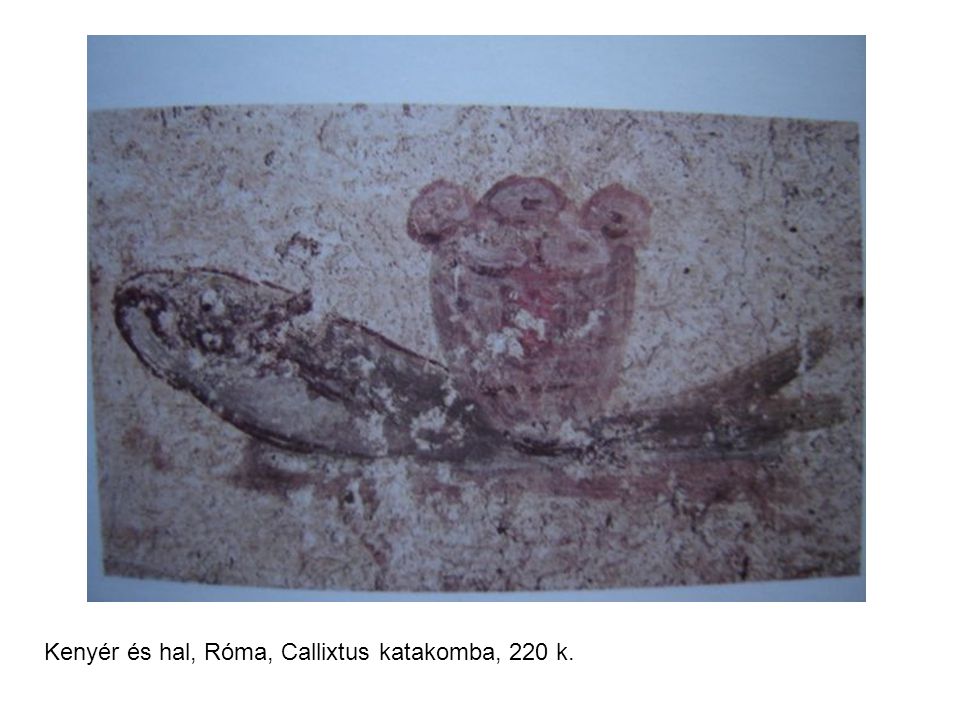 Kenyér és hal, Róma, Callixtus katakomba, 220 k.