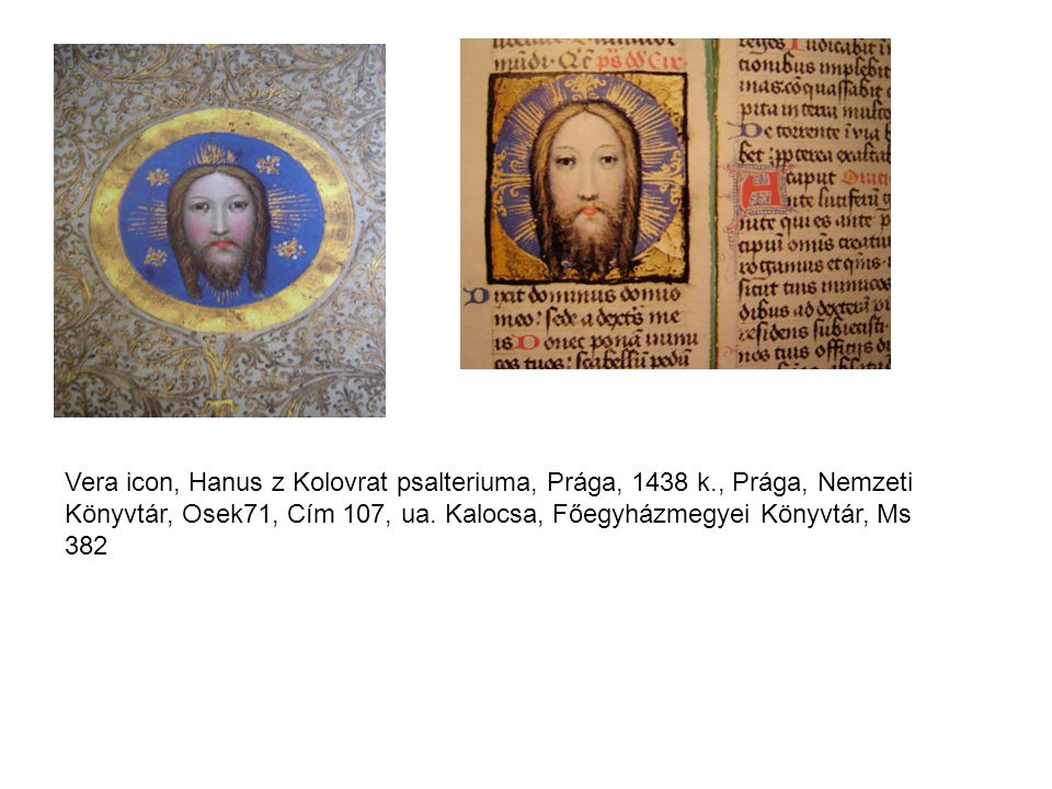 Vera icon, Hanus z Kolovrat psalteriuma, Prága, 1438 k