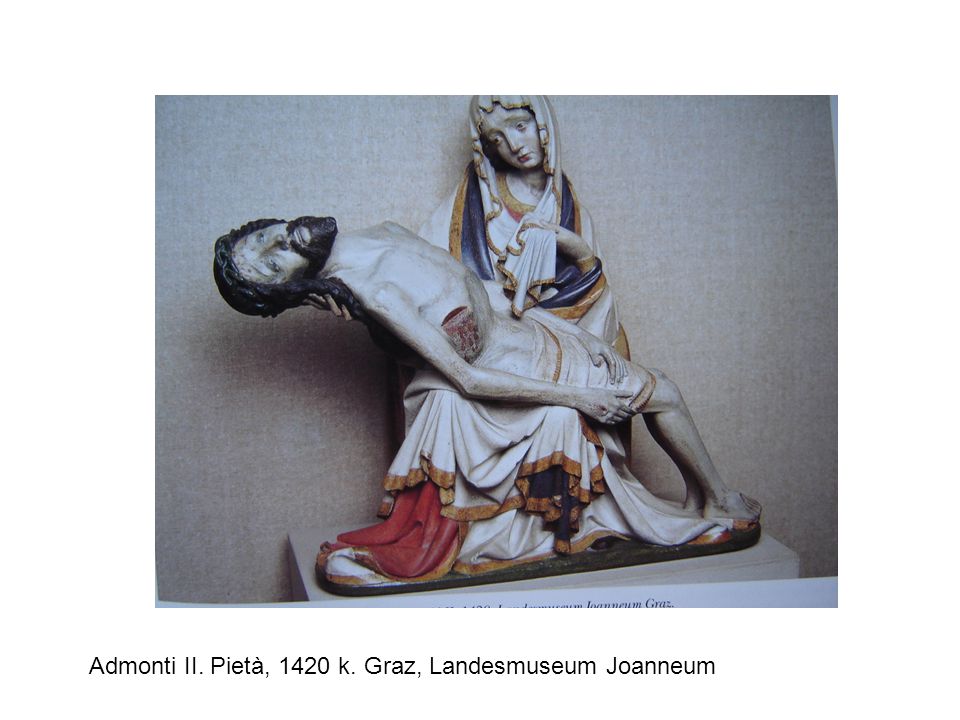 Admonti II. Pietà, 1420 k. Graz, Landesmuseum Joanneum