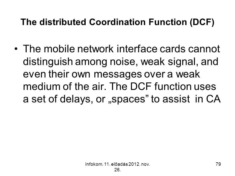 The distributed Coordination Function (DCF)