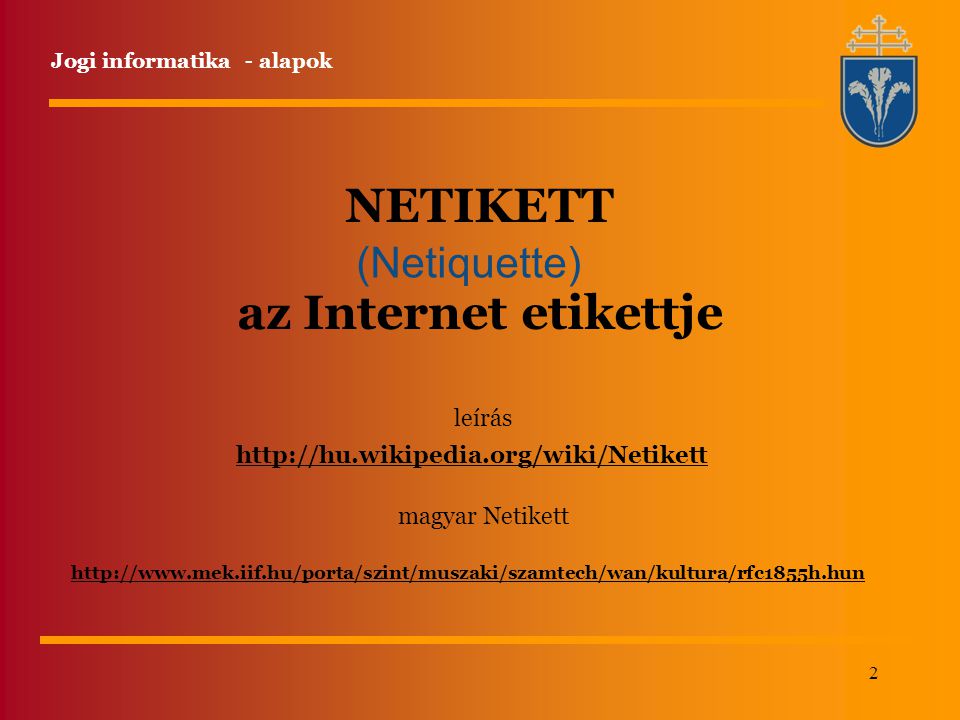 NETIKETT az Internet etikettje (Netiquette) leírás