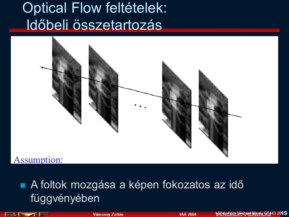 Optical Flow feltételek: Időbeli összetartozás