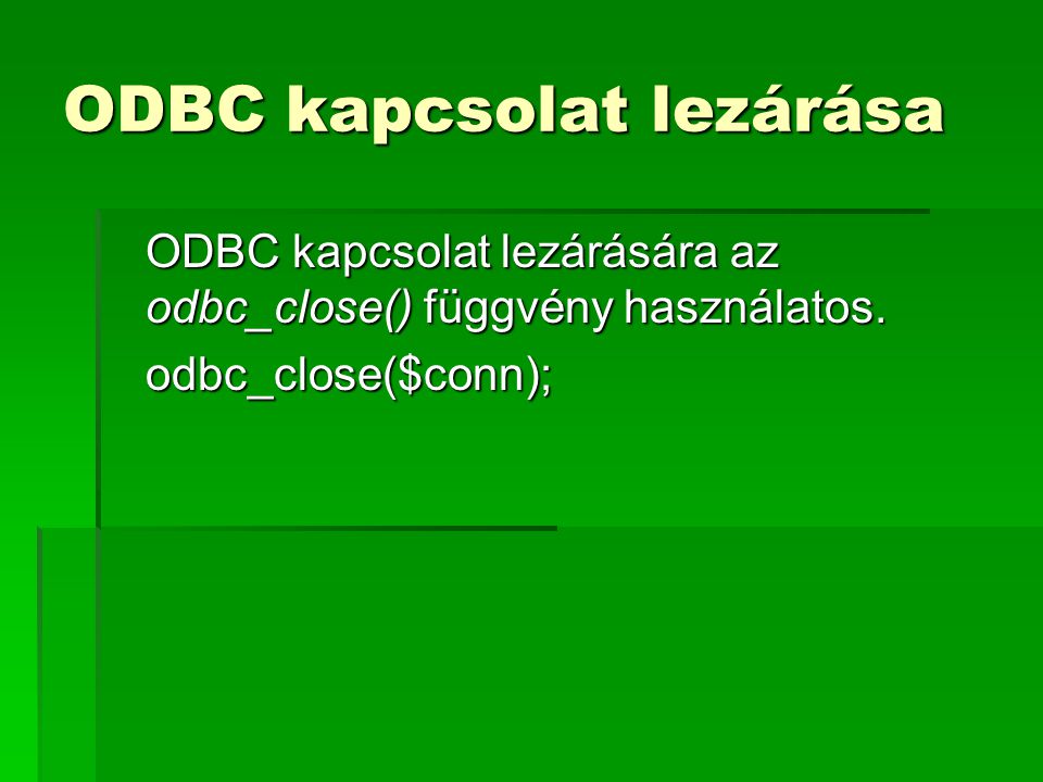 ODBC kapcsolat lezárása