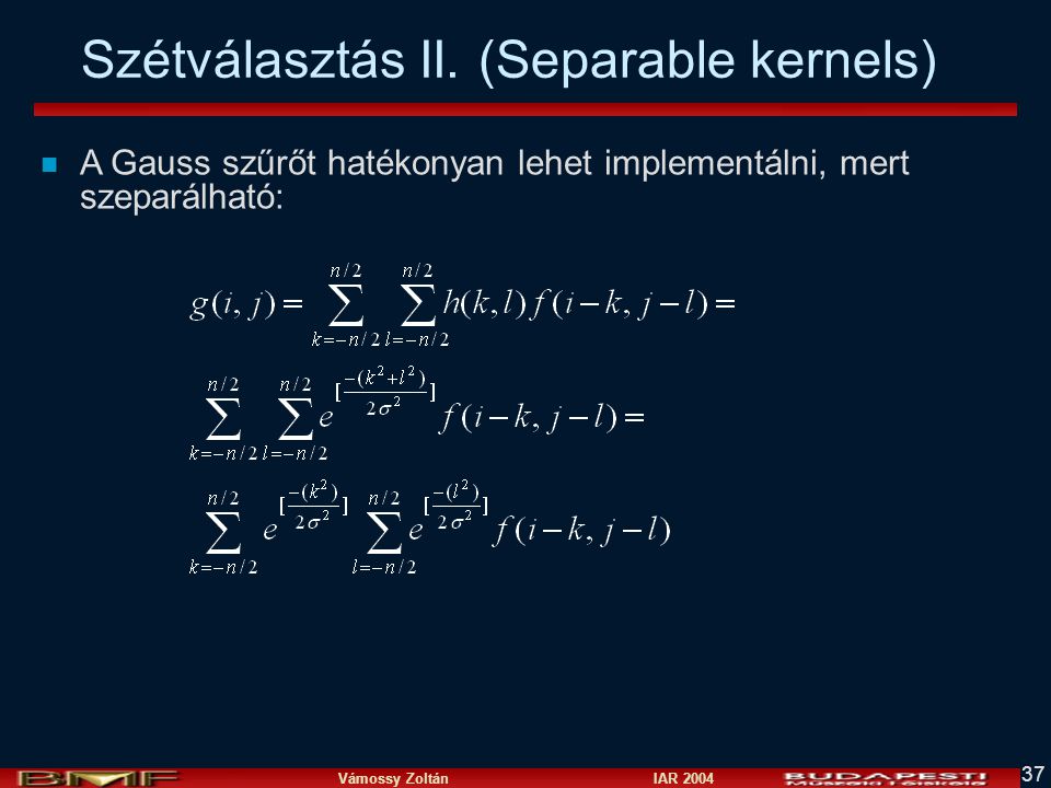 Szétválasztás II. (Separable kernels)
