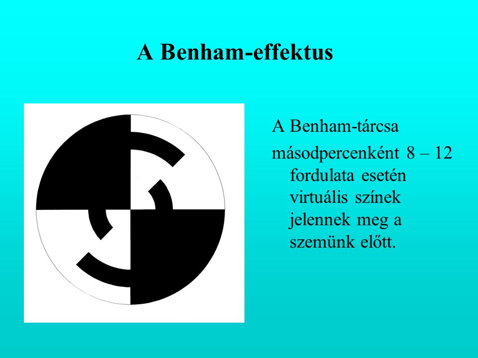A Benham-effektus A Benham-tárcsa