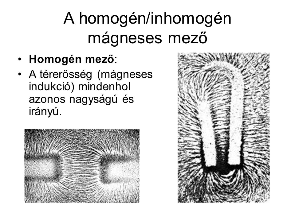 A homogén/inhomogén mágneses mező