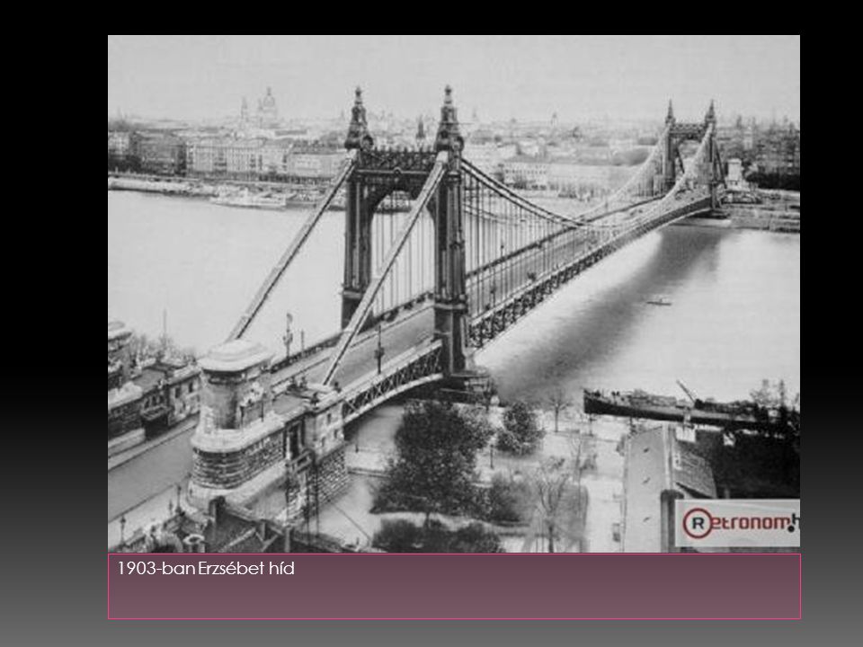 1903-ban Erzsébet híd