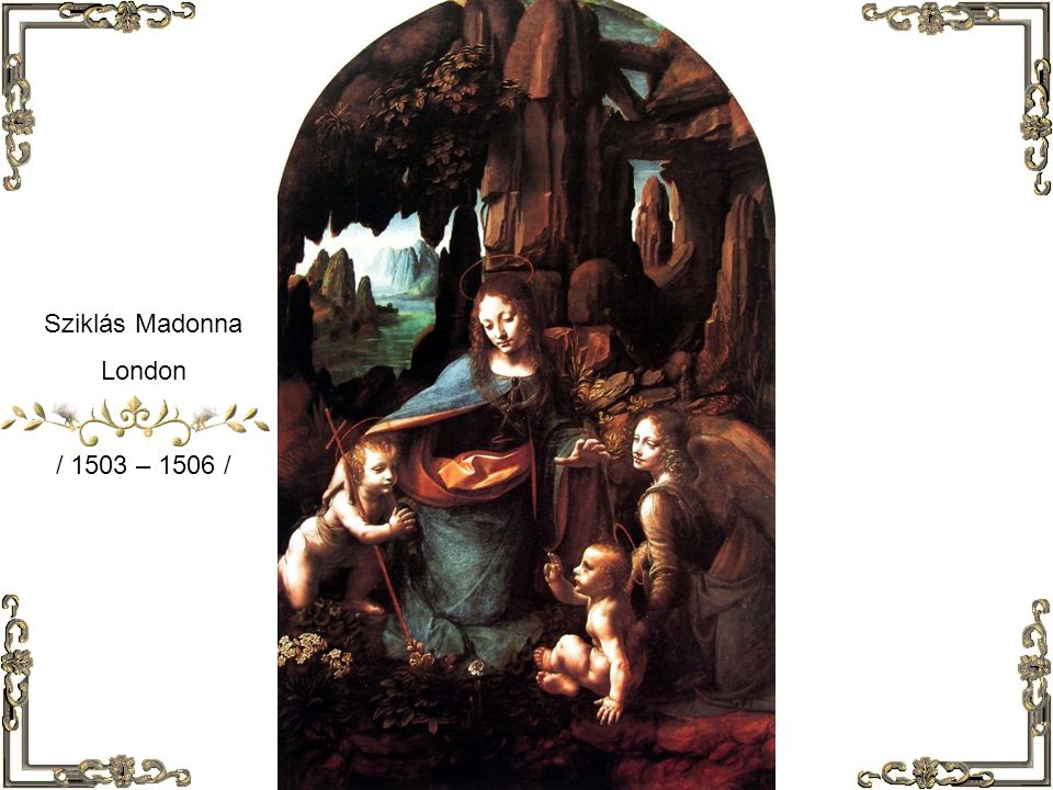 Sziklás Madonna London / 1503 – 1506 /
