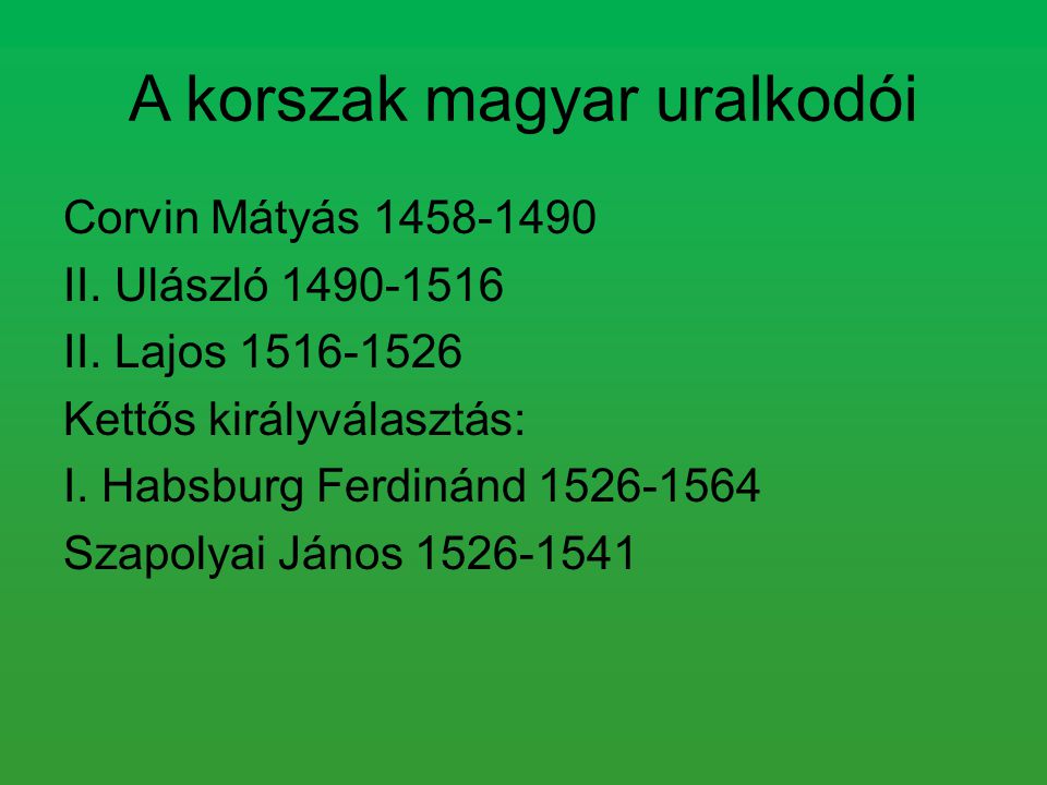 A korszak magyar uralkodói
