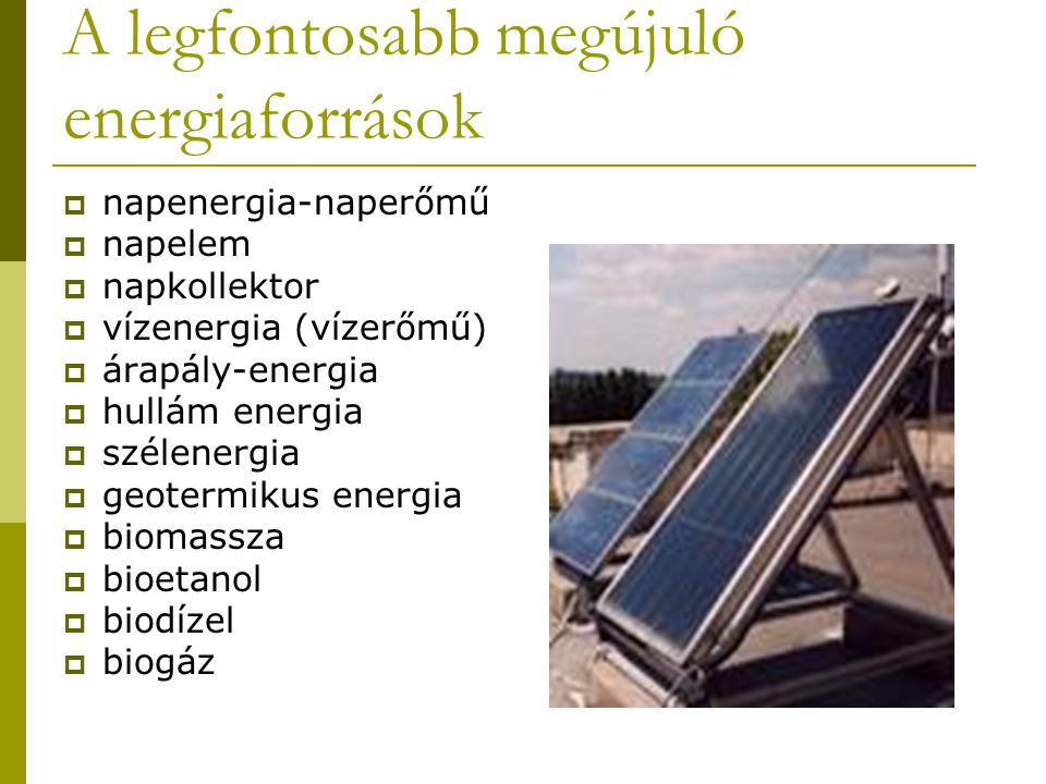 A legfontosabb megújuló energiaforrások