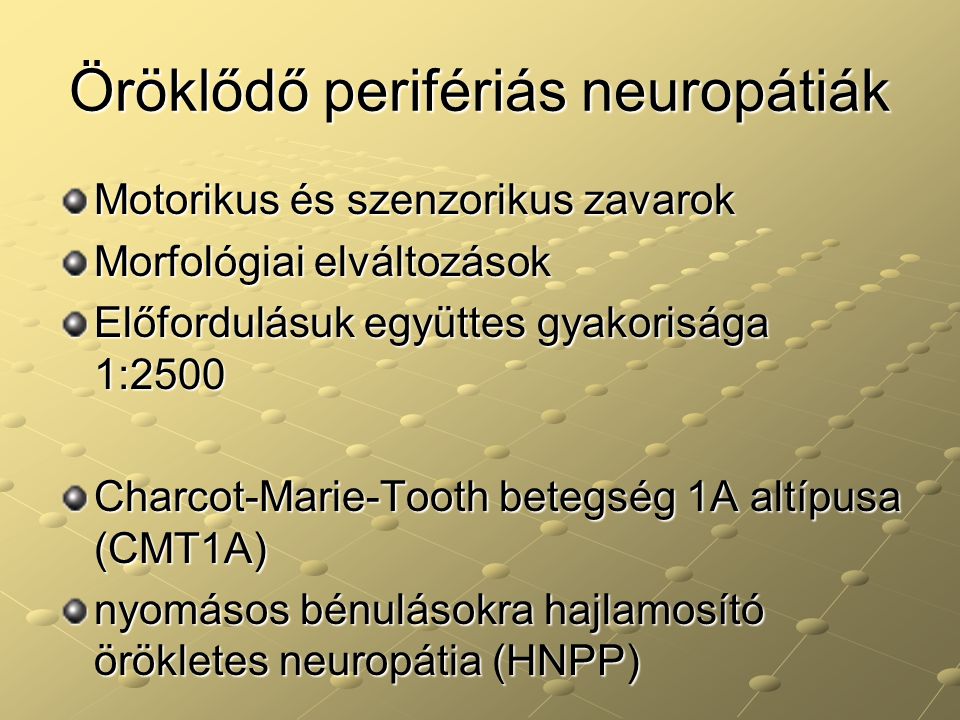 Öröklődő perifériás neuropátiák