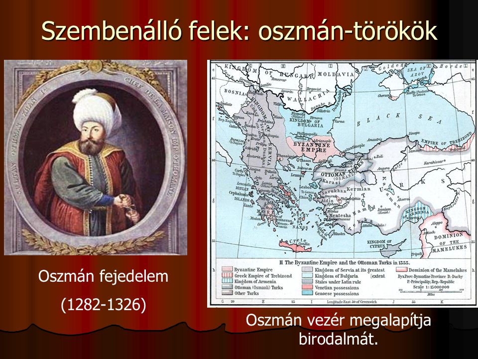 Szembenálló felek: oszmán-törökök