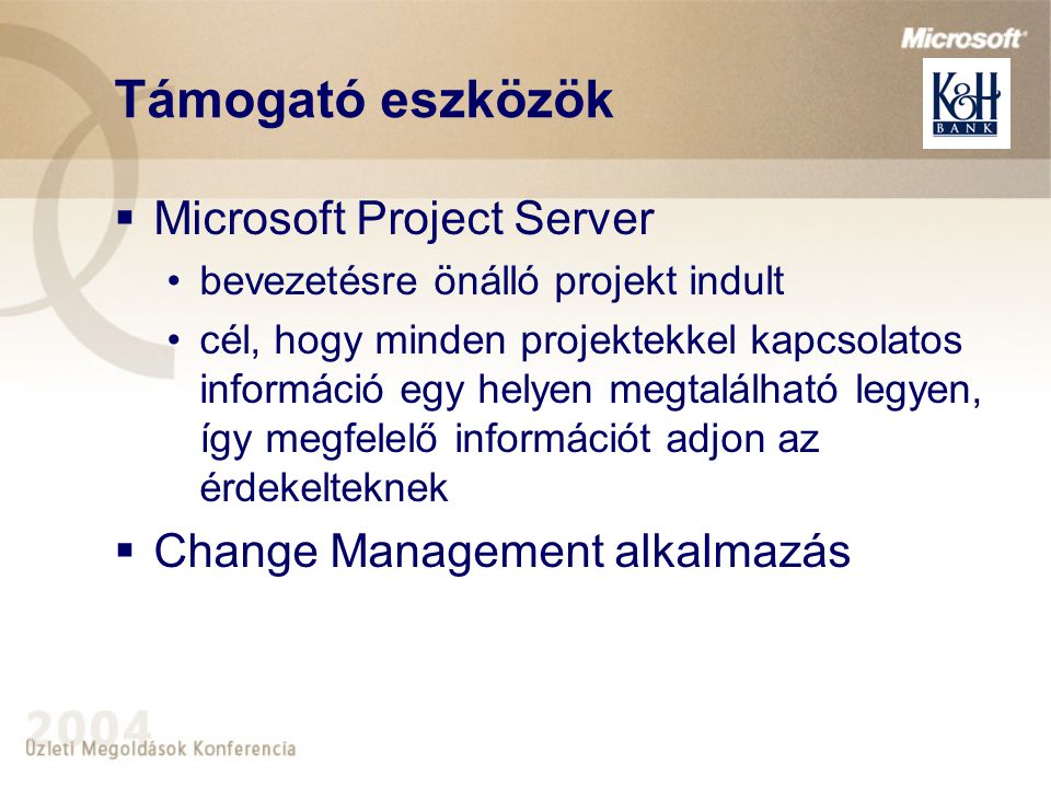 Támogató eszközök Microsoft Project Server