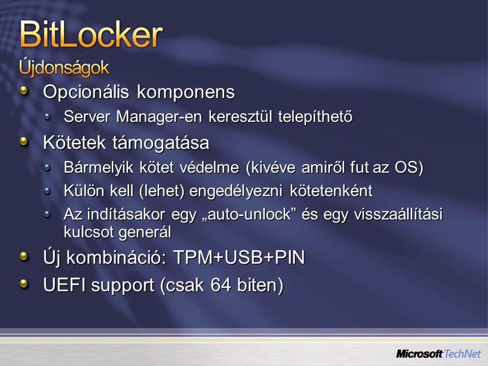 BitLocker Újdonságok Opcionális komponens Kötetek támogatása