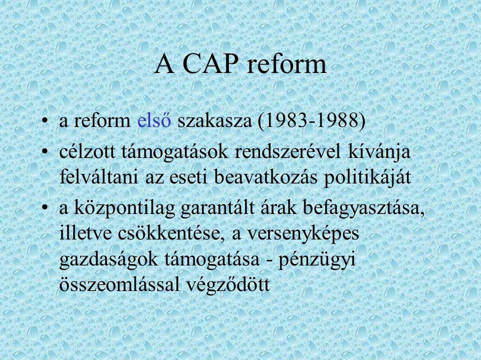 A CAP reform a reform első szakasza ( )