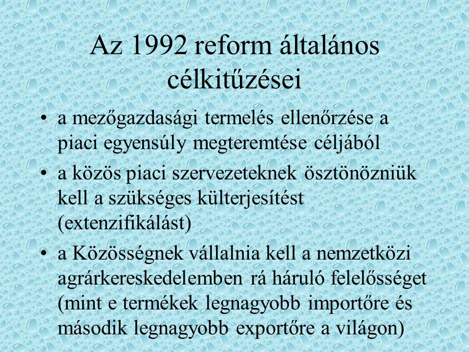 Az 1992 reform általános célkitűzései