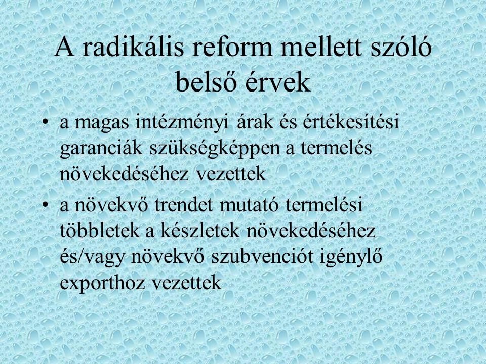 A radikális reform mellett szóló belső érvek