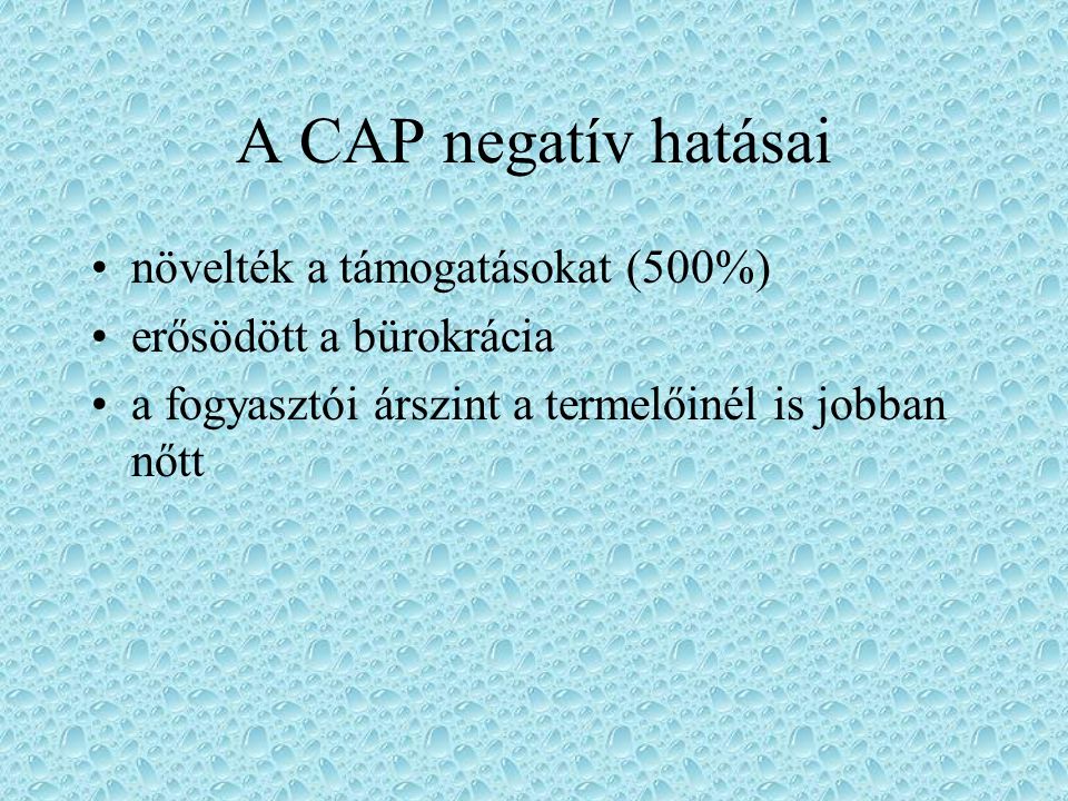 A CAP negatív hatásai növelték a támogatásokat (500%)