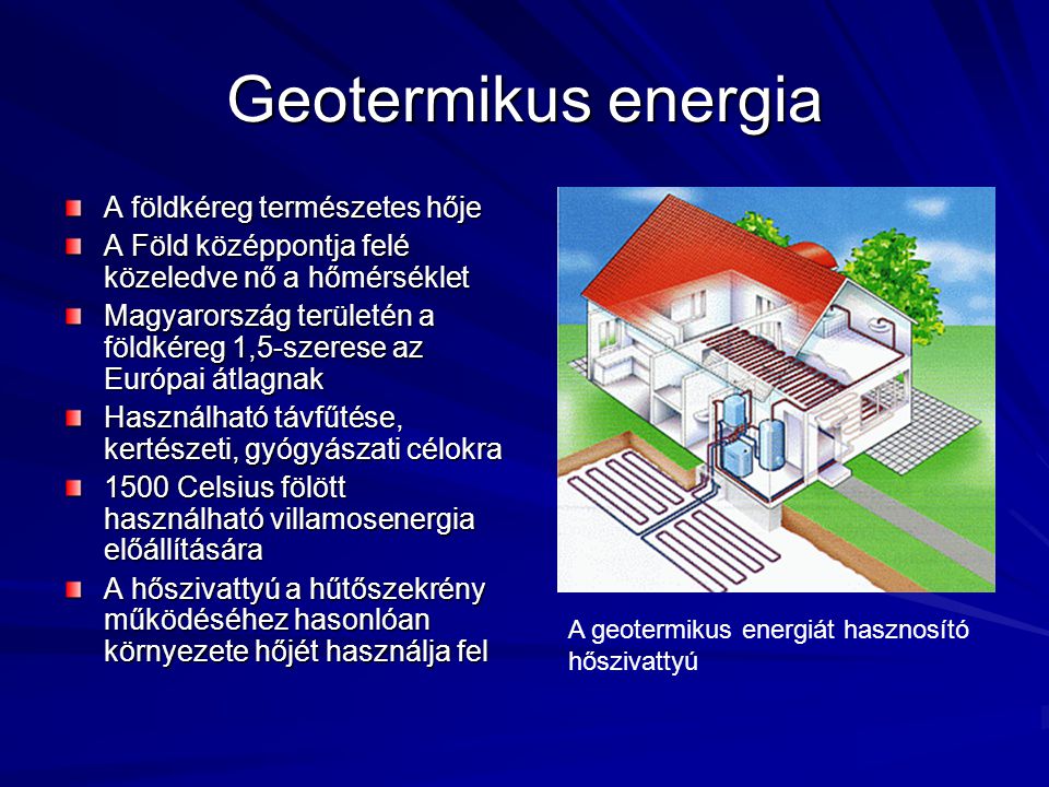 Geotermikus energia A földkéreg természetes hője