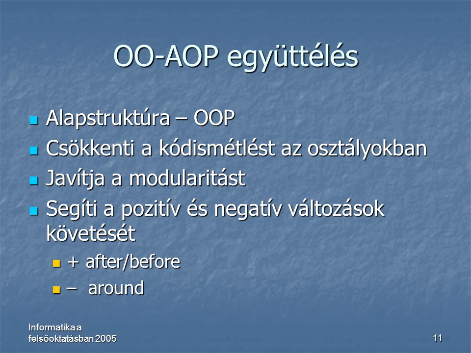 OO-AOP együttélés Alapstruktúra – OOP
