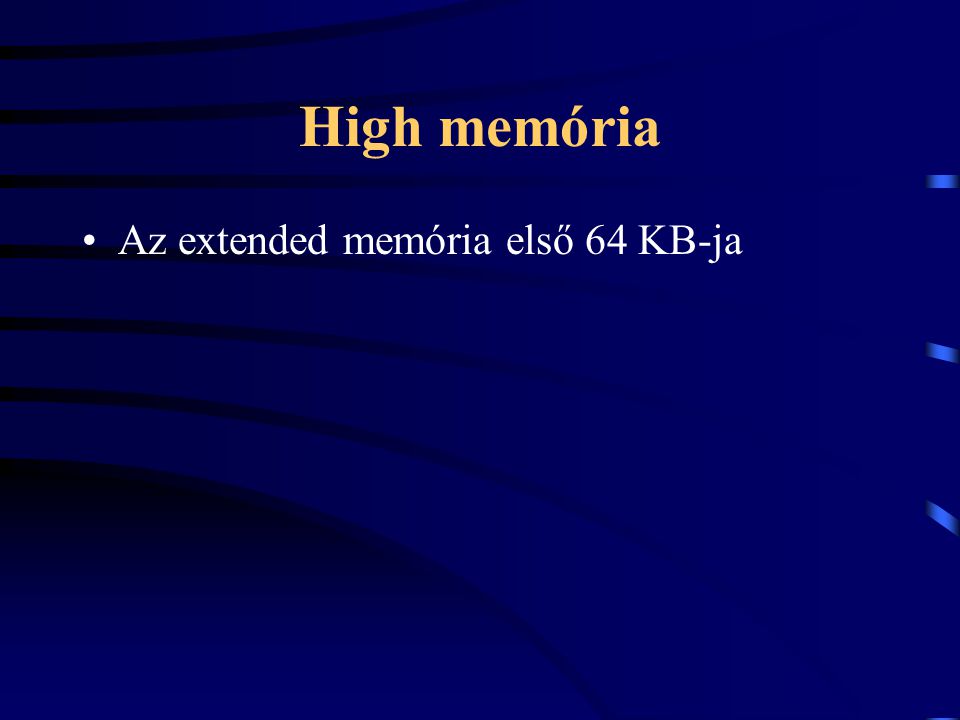 High memória Az extended memória első 64 KB-ja
