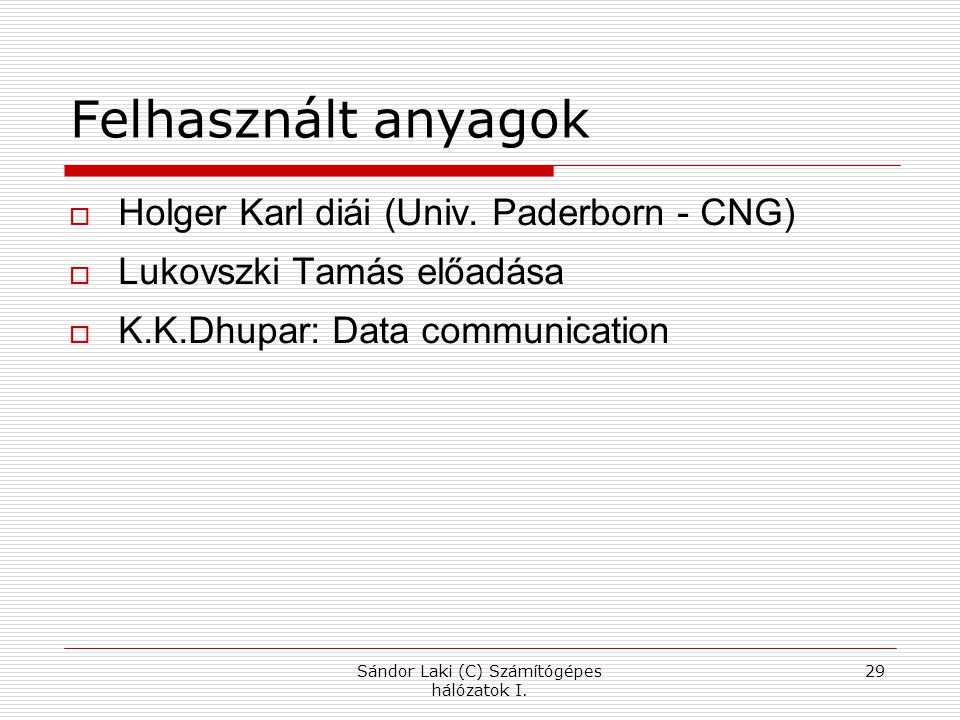 Sándor Laki (C) Számítógépes hálózatok I.