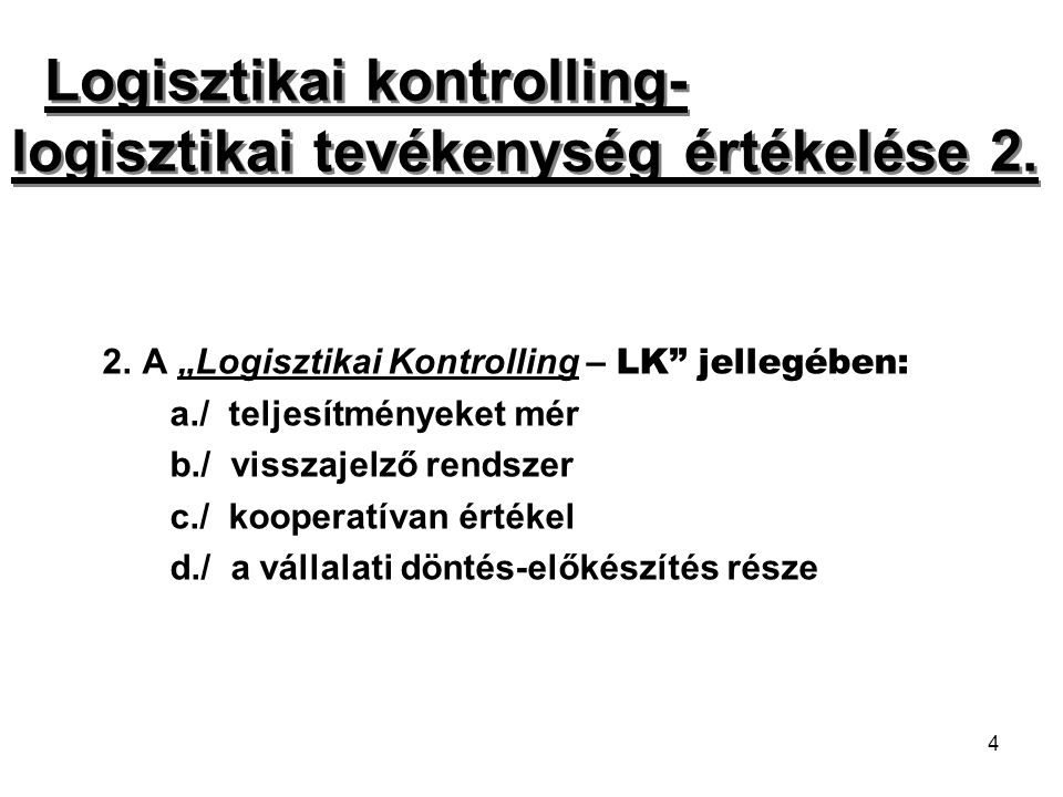 Logisztikai kontrolling- logisztikai tevékenység értékelése 2.