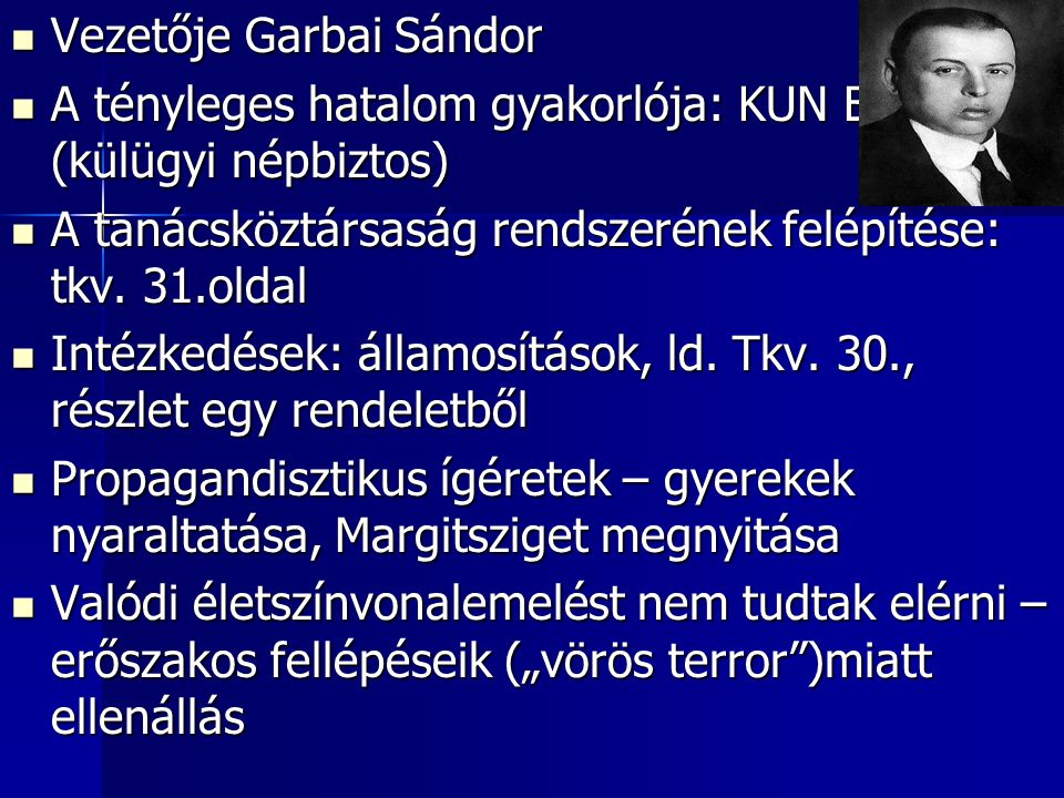 Vezetője Garbai Sándor