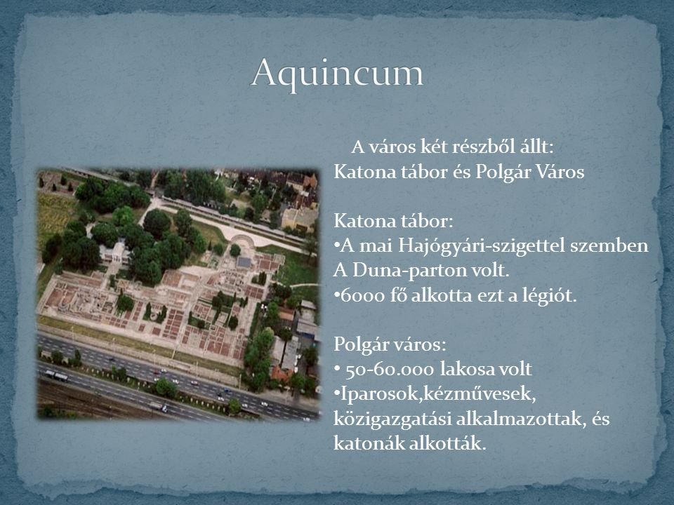 Aquincum Katona tábor és Polgár Város Katona tábor: