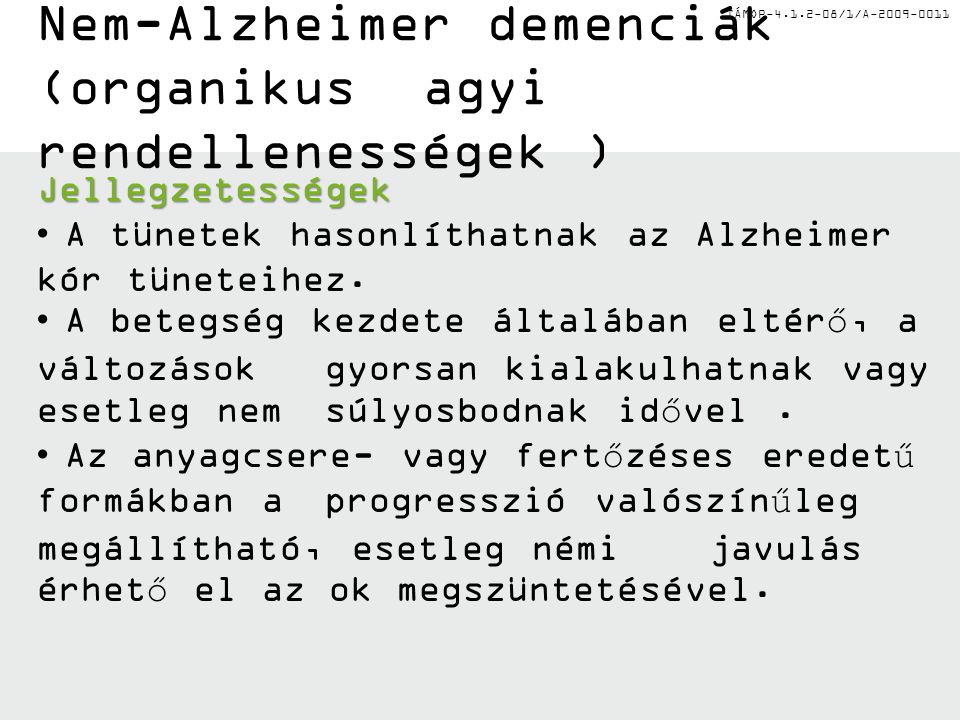 Nem-Alzheimer demenciák (organikus agyi rendellenességek )