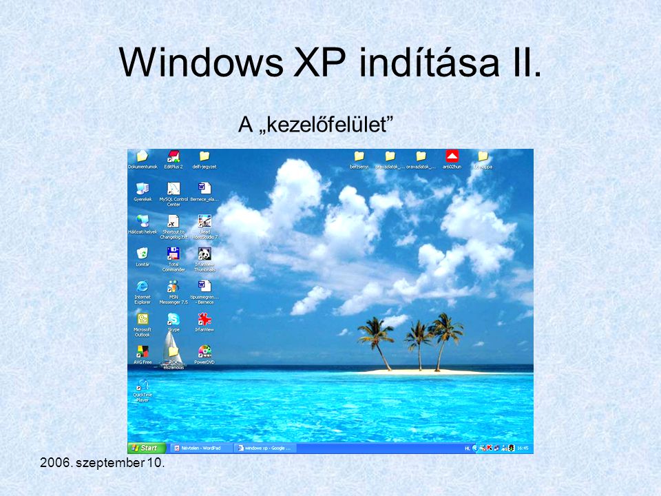 Windows XP indítása II. A „kezelőfelület szeptember 10.