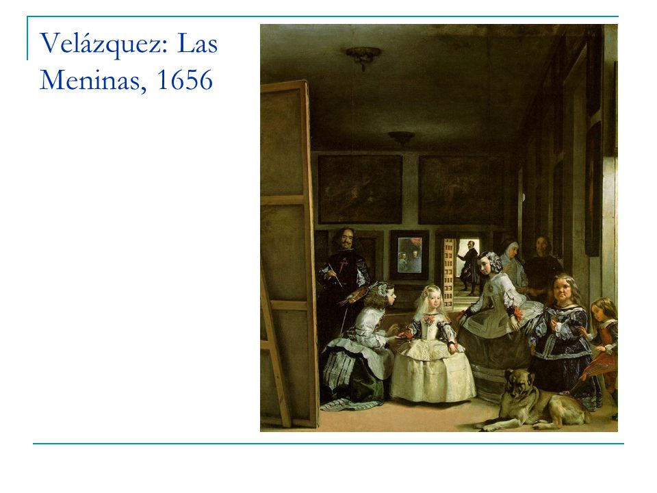 Velázquez: Las Meninas, 1656