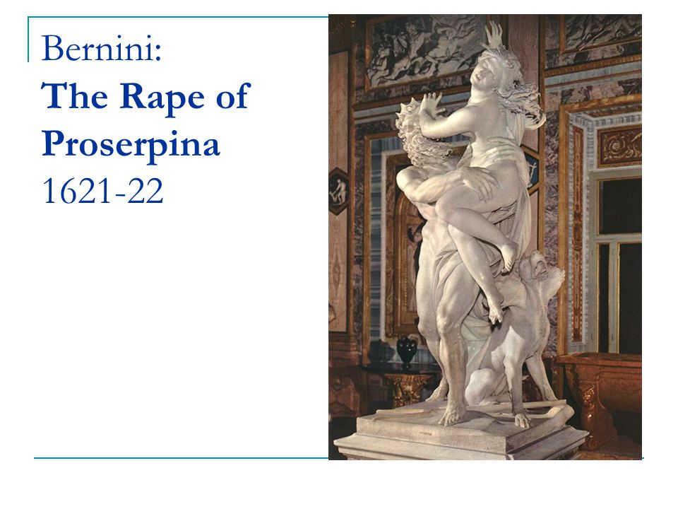 Bernini: The Rape of Proserpina