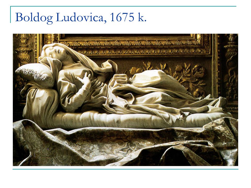 Boldog Ludovica, 1675 k.