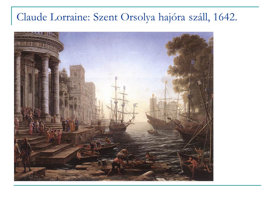 Claude Lorraine: Szent Orsolya hajóra száll, 1642.