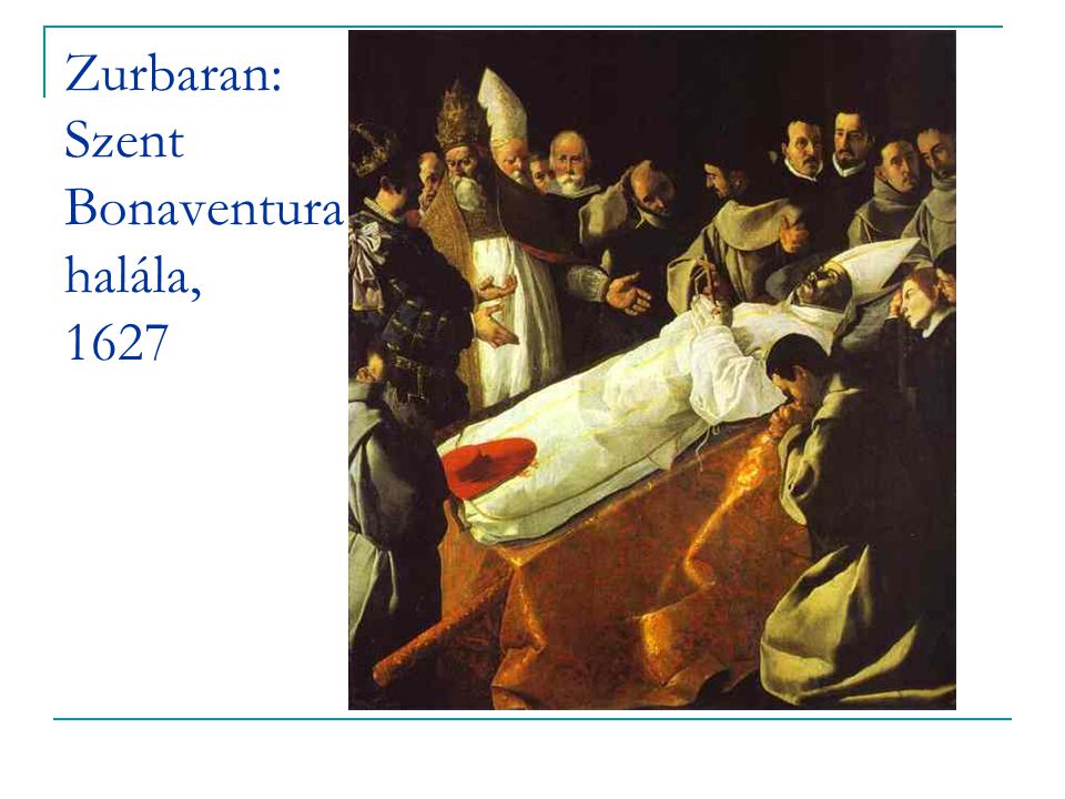 Zurbaran: Szent Bonaventura halála, 1627