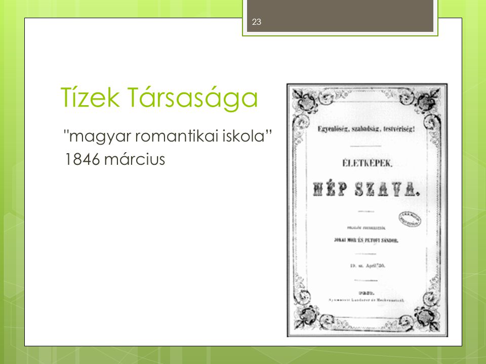 Tízek Társasága magyar romantikai iskola 1846 március
