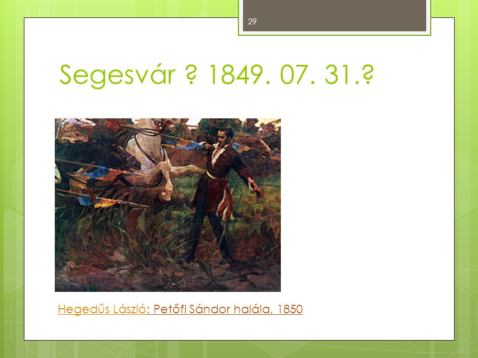 Segesvár Hegedűs László: Petőfi Sándor halála, 1850