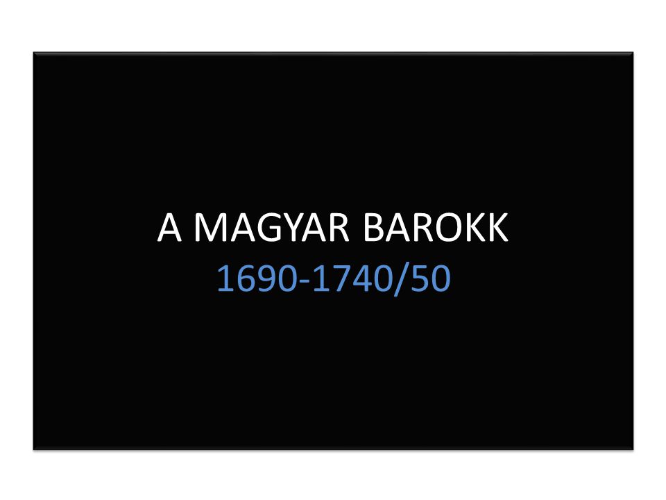 A MAGYAR BAROKK /50