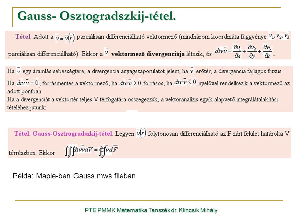PTE PMMK Matematika Tanszék dr. Klincsik Mihály