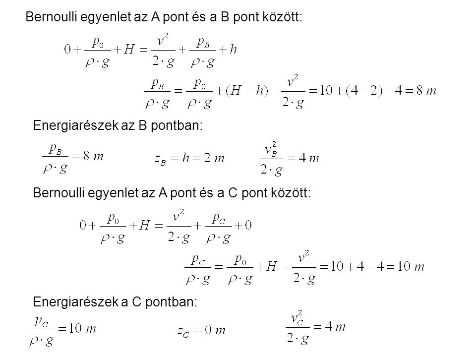 Bernoulli egyenlet az A pont és a B pont között: